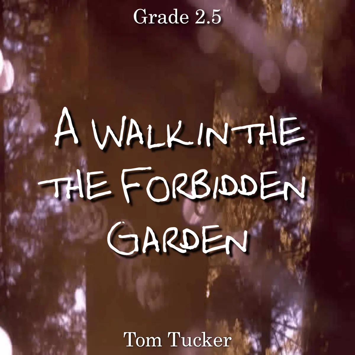 A Walk In The Forbidden Garden 1