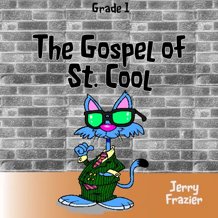 The Gospel Of St. Cool 1