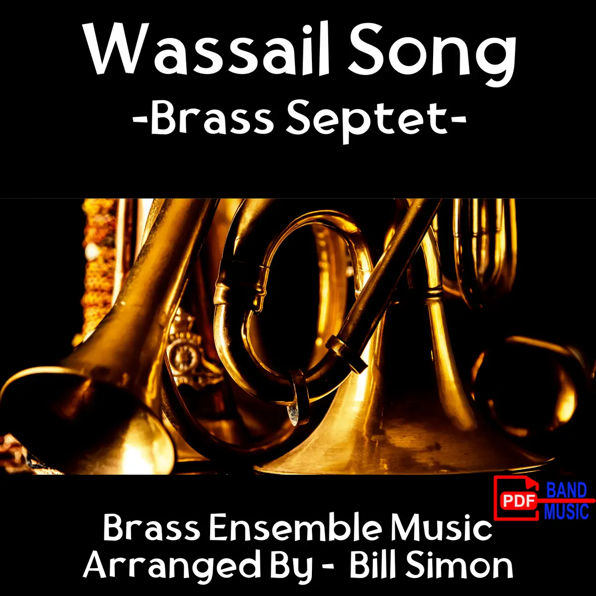 Wassail, Wassail Around The Town - Brass Septet 1